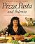 Pizza, Pasta and Polenta (Great Italian Vegetarian Recipes)