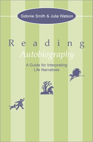 Reading Autobiography: A Guide for Interpreting Life Narratives (Paperback)