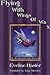 Flying With Wings of Wax by Eveline Hasler
