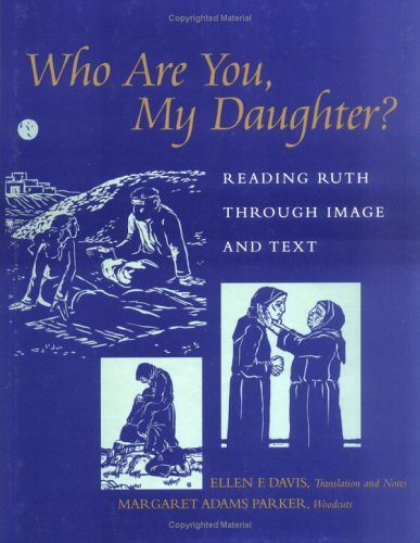 Who Are You, My Daughter? Reading Ruth Through Image and Text (Hardcover)
