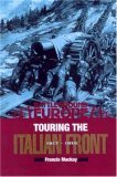 Touring the Italian Front 1917 - 1919 (Battleground Europe)