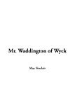 Mr. Waddington of Wyck (Hardcover)