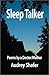 Sleep Talker by Audrey Shafer