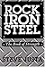 Rock, Iron, Steel: The Book...