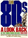 The 80s: a look back at the tumultuous decade 1980-1989 The 80s: a look back at the tumultuous decade 1980-1989