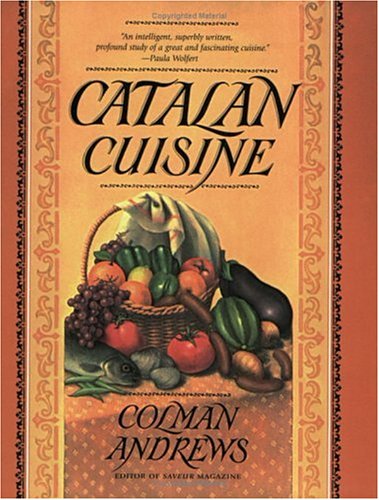 Catalan Cuisine: Europe's Last Great Culinary Secret (Paperback)