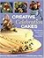 Creative Celebration Cakes:...