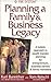Planning a Family Business Legacy: A Holistic Approach to Wealth Transfer Planning for Entrepreneurs, Business Owners Family Members