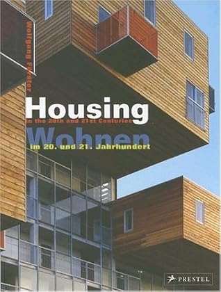 Housing In The th And 21st Centuries By Wolfgang Forster Housing In The th And 21st Centuries By Wolfgang Forster