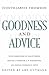 Goodness and Advice
