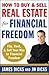 How to Buy and Sell Real Estate for Financial Freedom: Dozens of Strategies to Fix, Flip, Rent, and Sell Your Way to Real Estate Riches