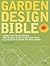 Garden Design Bible