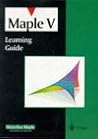 Maple V: Learning Guide