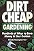 Dirt-Cheap Gardening: Hundr...