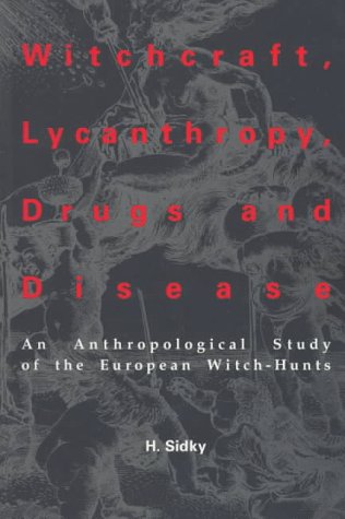 Witchcraft, Lycanthropy, Drugs, and Disease (Paperback)
