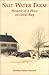Salt Water Farm: Memoir of a Place on Great Bay