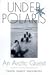 Under Polaris: An Arctic Quest