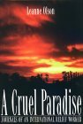A Cruel Paradise: Journals of an International Relief Worker