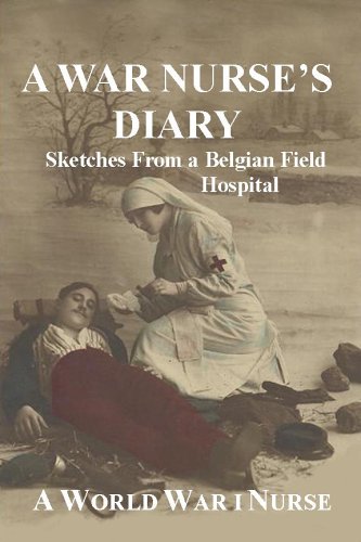 A War Nurse's Diary: Sketches from a Belgian Field Hospital (Paperback)