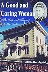 A Good and Caring Woman: The Life and Times of Nellie Tallman