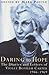 Daring to Hope: The Diaries and Letters of Violet Bonham Carter, 1946-1969