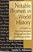 Notable Women in World History: A Guide to Recommended Biographies and Autobiographies (History of Cartography)