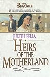 Heirs of the Motherland by Judith Pella Heirs of the Motherland by Judith Pella