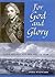 For God and Glory: Lord Nel...