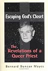 Escaping God's Closet: The Revelations of a Queer Priest