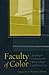 Faculty of Color: Teaching in Predominantly White Colleges and Universities (JB - Anker)