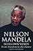 Nelson Mandela In His Own Words: From Freedom To The Future