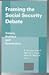 Framing the Social Security Debate by R. Douglas Arnold