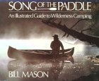 Song of the Paddle: An Illustrated Guide to Wilderness Camping