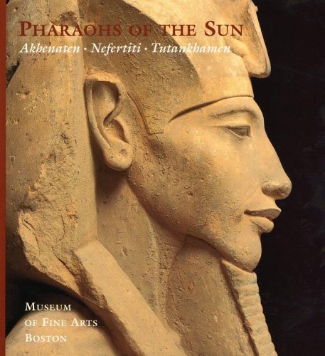 Pharaohs of the Sun: Akhenaten, Nefertiti, Tutankhamen (Hardcover)