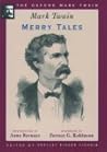 Merry Tales (The Oxford Mark Twain) Merry Tales (The Oxford Mark Twain)