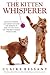 The Kitten Whisperer: A Lea...