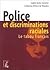 POLICE ET DISCRIMINIATIONS RACIALES