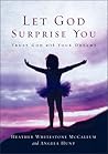 Let God Surprise You Let God Surprise You