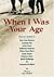 When I Was Your Age: Original Stories about Growing Up