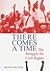 There Comes a Time by Milton Meltzer There Comes a Time by Milton Meltzer