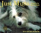 Just Mutts: A Tribute to the Rogues of Dogdom (Hardcover)
