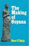 The making of Guyana