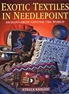 Exotic Textiles in Needlepoint: Designs from Around the World
