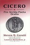 Cicero Pro Archia Poeta Oratio: A structural Analysis of the Speech and Companion to the Commentary