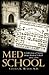 Med School: A Collection Of Stories About Medical School, 1951-1955