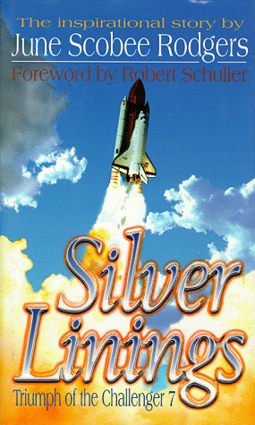 Silver Linings: Triumph of the Challenger 7. (Hardcover)