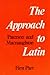 The Approach to Latin: First Part