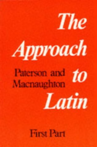 The Approach to Latin: First Part (Hardcover)