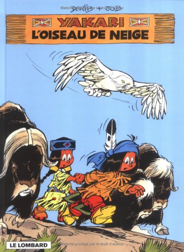 L'Oiseau de Neige (Yakari #18)
