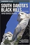 Insiders' Guide to South Dakota's Black Hills & Badlands, 3rd (Insiders' Guide Series)